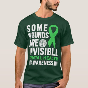 Some Wounds Are Invisible - Mental Health Awarenes T-Shirt