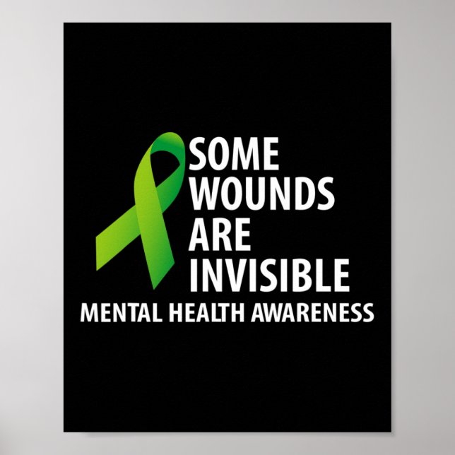 Some Wounds Are Invisible Mental Health Awareness  Poster (Front)