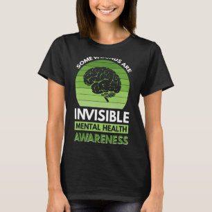 Some Wounds are Invisible Mental Health Awareness T-Shirt