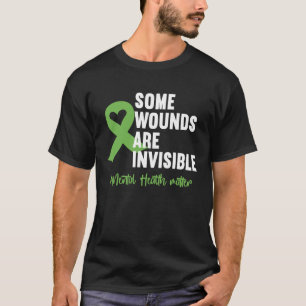 Some Wounds Are Invisible Mental Health Awareness  T-Shirt
