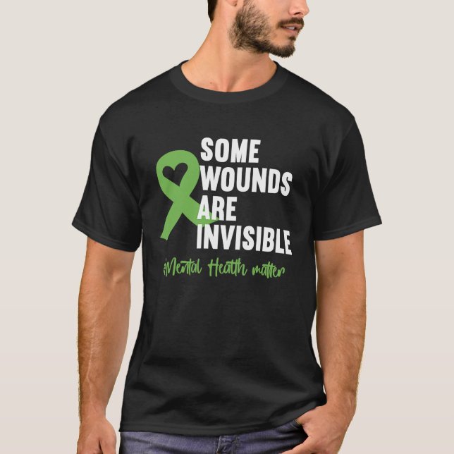 Some Wounds Are Invisible Mental Health Awareness  T-Shirt (Front)