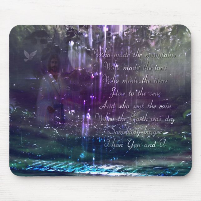 Somebody Bigger Than You and I Mousepad (Front)