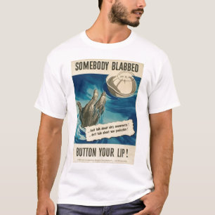 Somebody Blabbed World War II T-Shirt