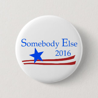 Somebody Else 2016 Pin
