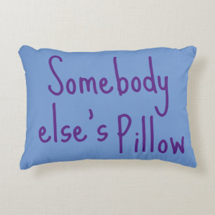 Somebody Else's Pillow