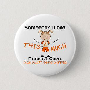 Somebody I Love - Leukaemia (Girl) 6 Cm Round Badge