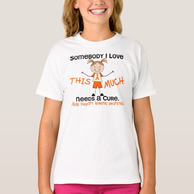 Somebody I Love - Leukaemia (Girl) T-Shirt (Front)