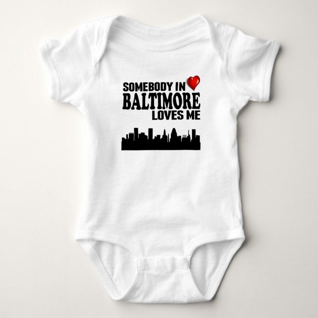 Somebody In Baltimore Loves Me Baby Bodysuit (Front)