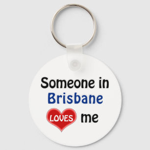 Somebody in Brisbane loves me Key Ring