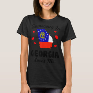 Somebody In Georgia Loves Me Funny T-Shirt