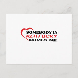 Somebody in Kentucky Loves Me shirts Postcard