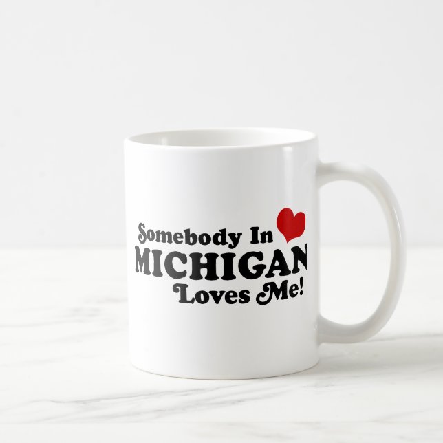 Somebody In Michigan Loves Me Coffee Mug (Right)