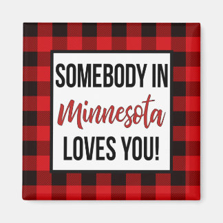 Somebody in Minnesota Loves You Magnet