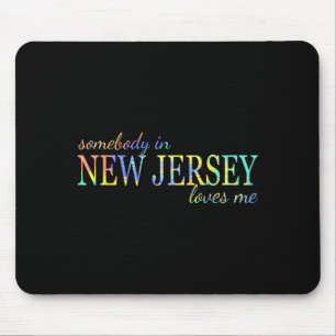 Somebody In New Jersey Loves Me Someone In Nj Souv Mouse Pad
