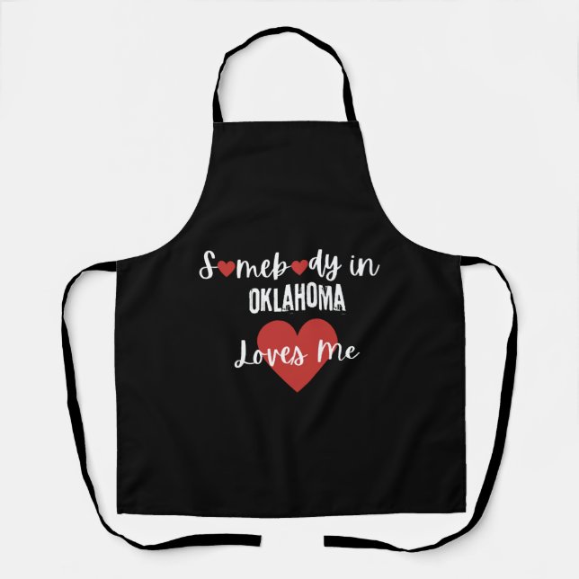 Somebody in Oklahoma Loves Me Apron (Front)