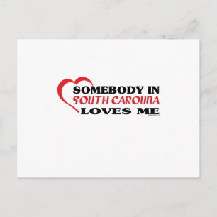 Somebody in South Carolina Loves Me shirts Postcard