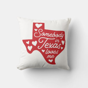 Somebody in Texas Loves Me Cushion
