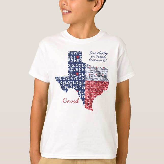 Somebody in Texas Loves Me! T-Shirt (Front)