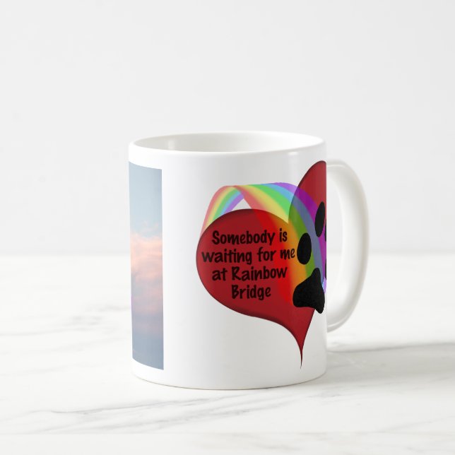 Somebody is Waiting for Me at Rainbow Bridge Mug (Front Right)