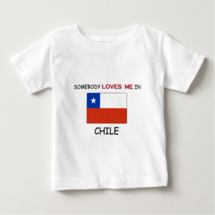 Somebody Loves Me In CHILE Baby T-Shirt
