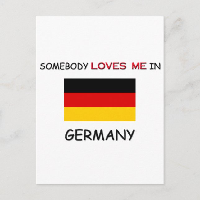 Somebody Loves Me In GERMANY Postcard (Front)