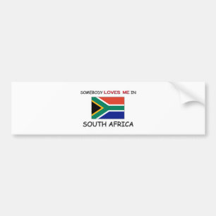 Somebody Loves Me In SOUTH AFRICA Bumper Sticker