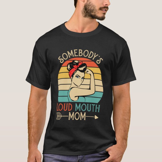 Somebody s Loud Mouth Baseball Mama Mum Mother s D T-Shirt (Front)