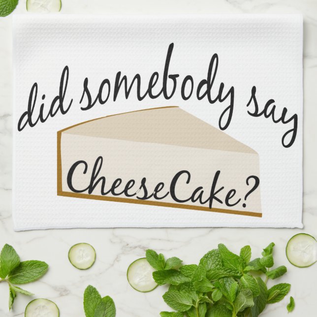 Somebody Say Cheesecake? Tea Towel (Folded)