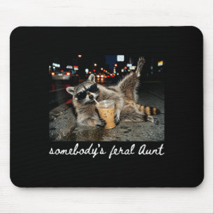 Somebodys Feral Aunt Racoon Coffee Sarcastic Mouse Pad