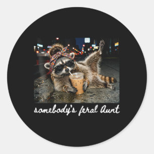 Somebodys Feral Aunt Racoon Iced Coffee Sarcastic Classic Round Sticker
