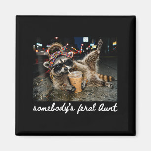 Somebodys Feral Aunt Racoon Iced Coffee Sarcastic Magnet