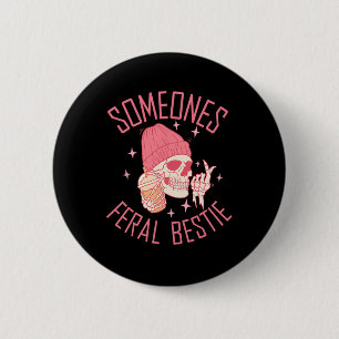 Somebody's Feral Bestie Halloween Skeleton 6 Cm Round Badge