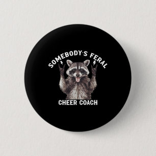 Somebody's Feral Cheer Coach Racoon Cheerleading 6 Cm Round Badge