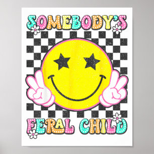 Somebody's Feral Child Toddler Girl And Boy Funny Poster