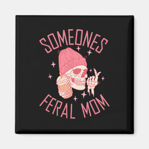 Somebody's Feral Mum Halloween Skeleton Mothers Da Magnet
