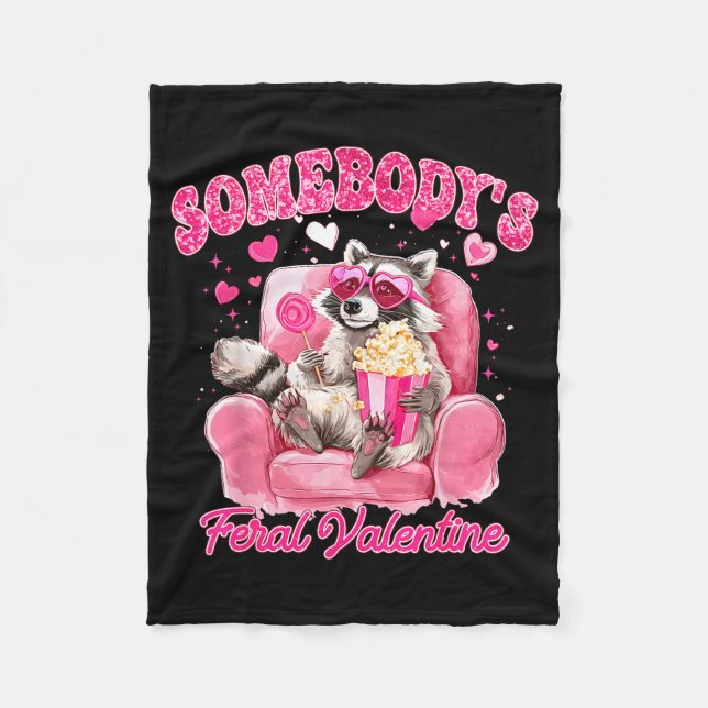 Somebody's Feral Valentine Cute Raccoon Xoxo Valen Fleece Blanket (Front)
