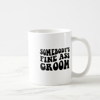 Somebody's Fine Groom  Coffee Mug