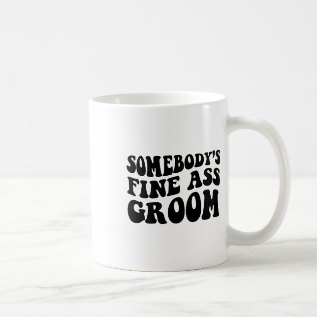 Somebody's Fine Groom  Coffee Mug (Right)