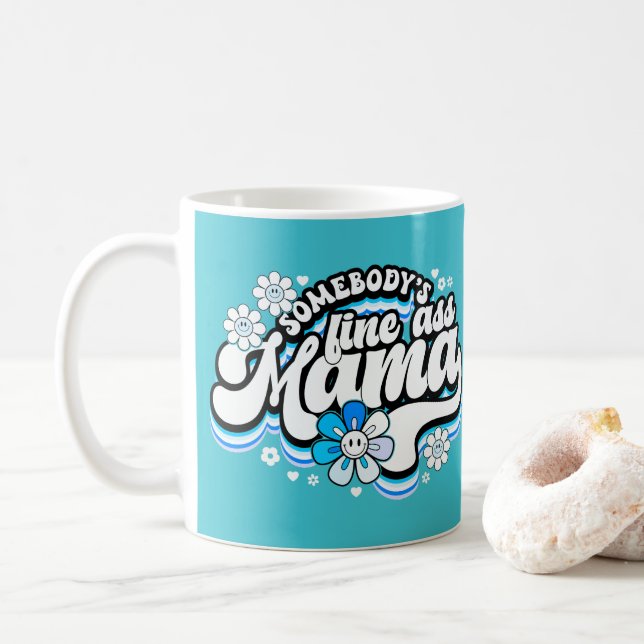Somebody's fine Mama Coffee Mug (With Donut)