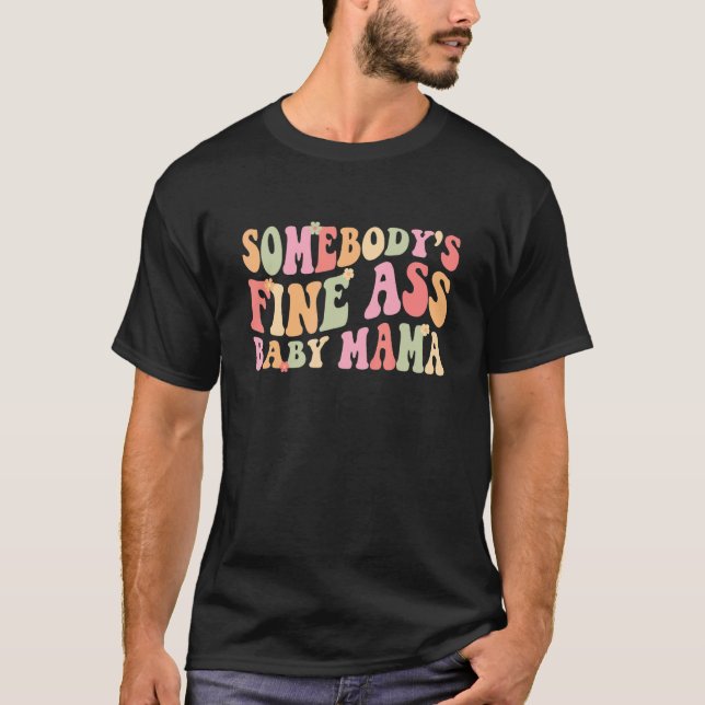 Somebody's Fineass Baby Mama Groovy Colors Women T-Shirt (Front)