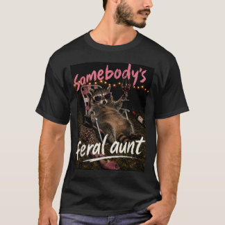 Somebodys Fvibesl Aunt Funny Auntie Racoon Cool T-Shirt