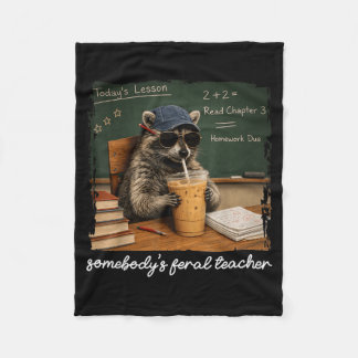 Somebodys Fvibesl Teacher Funny Racoon Meme Back Fleece Blanket