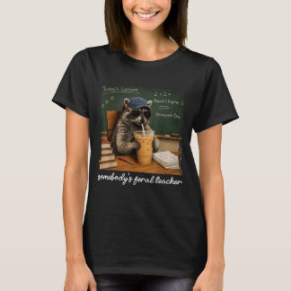Somebodys Fvibesl Teacher Funny Racoon Meme Back T-Shirt