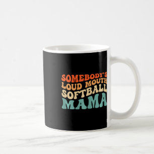 Somebody's Loud Mouth Softball Mum Retro Softball Coffee Mug