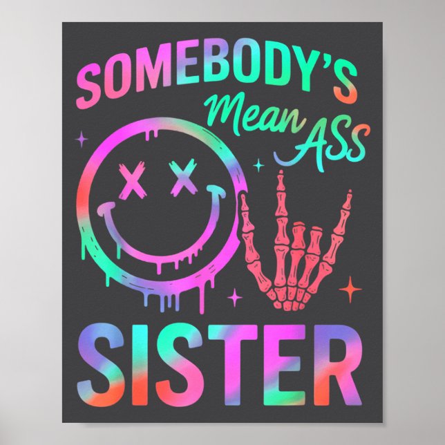 Somebody's Mean Sister Funny Humor Quote Funny Sis Poster (Front)