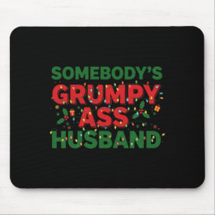 Somebody's Mpy Husband Christmas Shirt _ Funny Xma Mouse Pad