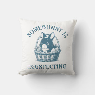 Somebunny Is Eggspecting Pregnancy Announcement Cushion