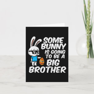 Somebunny Is Going To Be A Big Brother Easter Preg Card