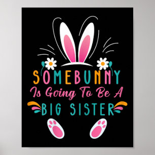 Somebunny Is Going To Be A Big Sister Easter Pregn Poster