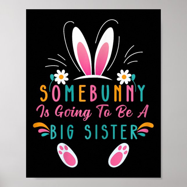 Somebunny Is Going To Be A Big Sister Easter Pregn Poster (Front)